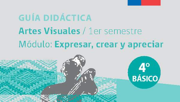 Guía didáctica: Módulo Expresar, crear y apreciar