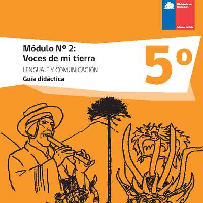 Guía didáctica: Módulo N°2. Voces de mi tierra