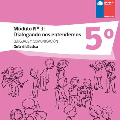 Guía didáctica: Módulo N°3. Dialogando nos entendemos