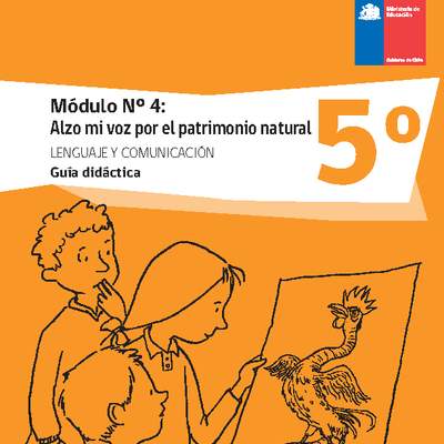 Guía didáctica: Módulo N°4. Alzo mi voz por el patrimonio natural