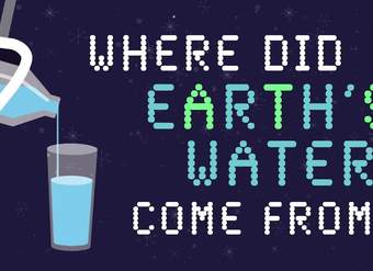 Where did Earth’s water come from? - Zachary Metz