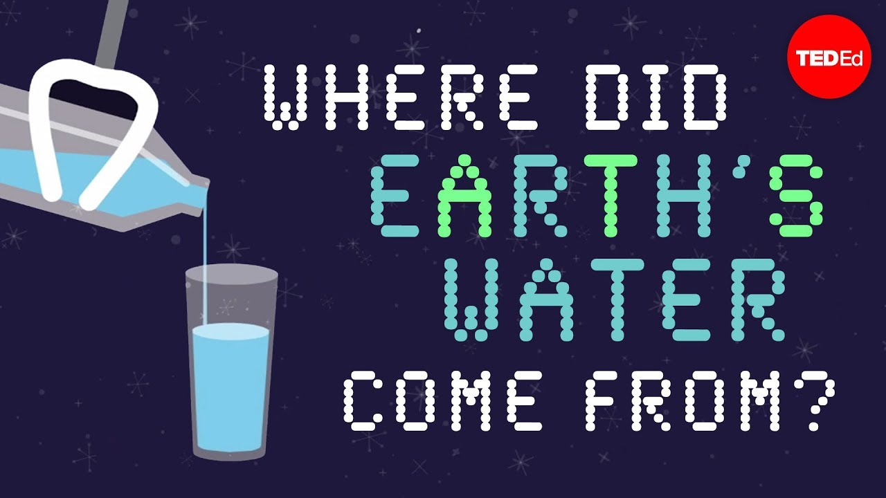 Where did Earth’s water come from? - Zachary Metz