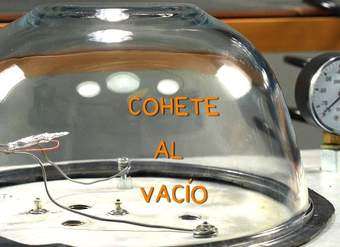 Cohete al Vacío. Experimento en Cámara de Vacío.