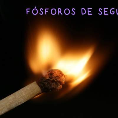 Fósforos de Seguridad. Experimentos de Química.