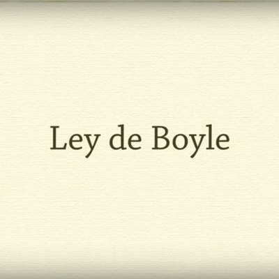 Gases: Ley de Boyle