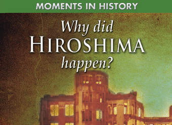 Why Did Hiroshima Happen?