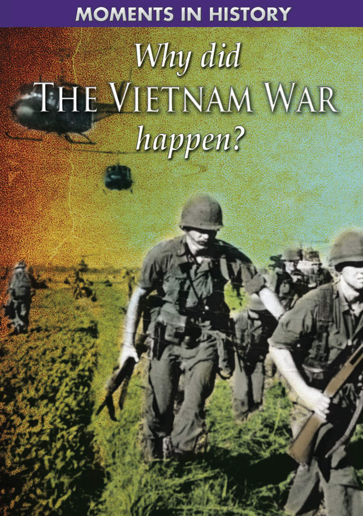 Why Did the Vietnam War Happen?