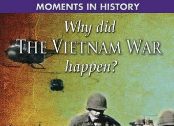 Why Did the Vietnam War Happen?