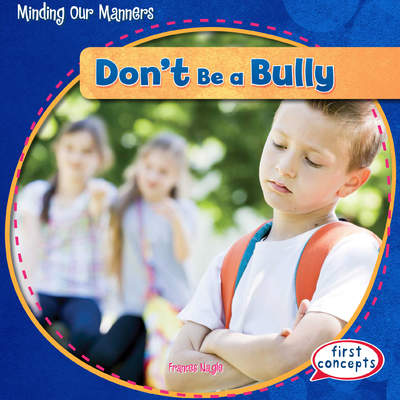 Don't Be a Bully