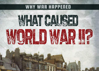 What Caused World War II?