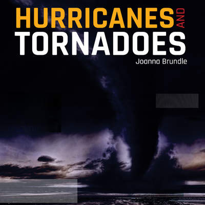 Hurricanes and Tornadoes