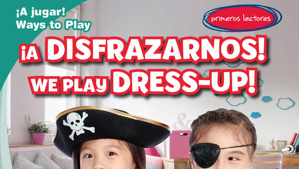 ¡A disfrazarnos! / We Play Dress-up!