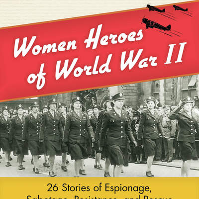 Women Heroes of World War II