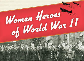 Women Heroes of World War II