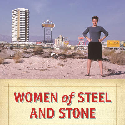 Women of Steel and Stone