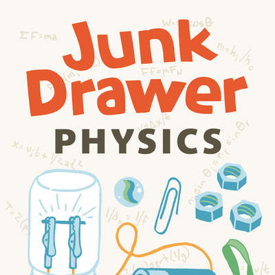 Junk Drawer Physics