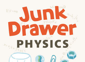 Junk Drawer Physics