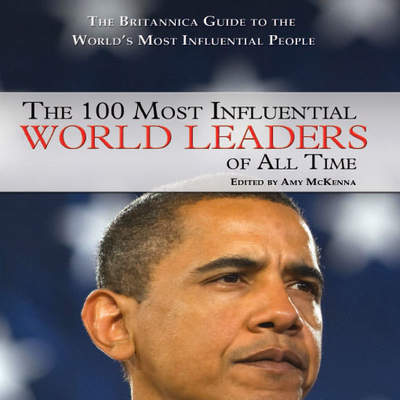 The 100 Most Influential World Leaders of All Time