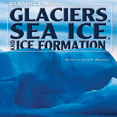 Glaciers, Sea Ice, and Ice Formation