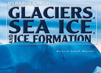 Glaciers, Sea Ice, and Ice Formation