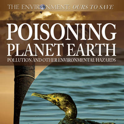 Poisoning Planet Earth