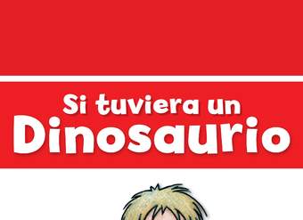 Si tuviera un dinosaurio