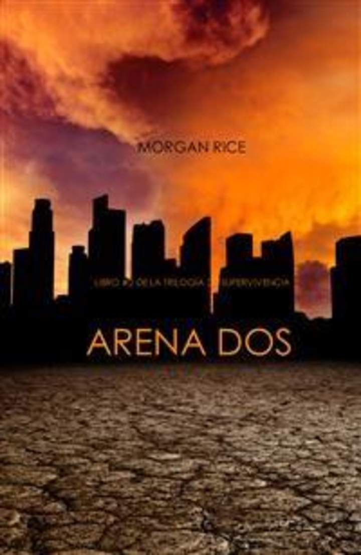 Arena dos. Libro #2. De la trilogía de supervivencia