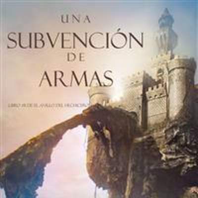 Una subvención de armas. Libro #8. De el anillo del hechicero