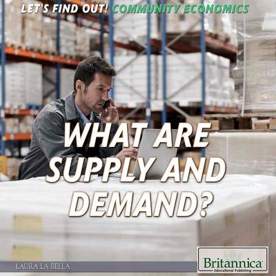 What Are Supply and Demand?