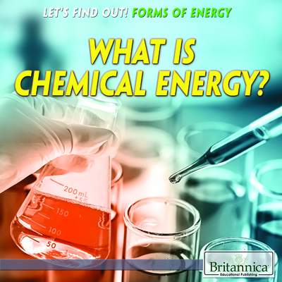 What Is Chemical Energy?