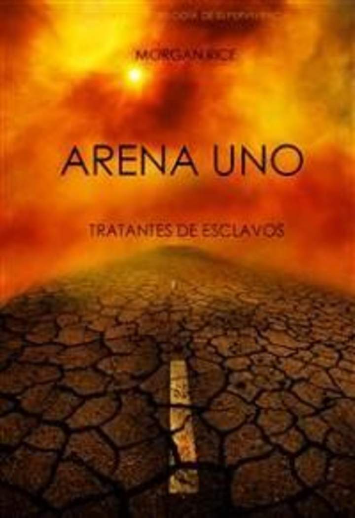 Arena uno. Tratantes de esclavos. Libro #1. De la trilogía de supervivencia