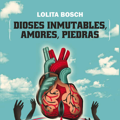 Dioses inmutables, amores, piedras