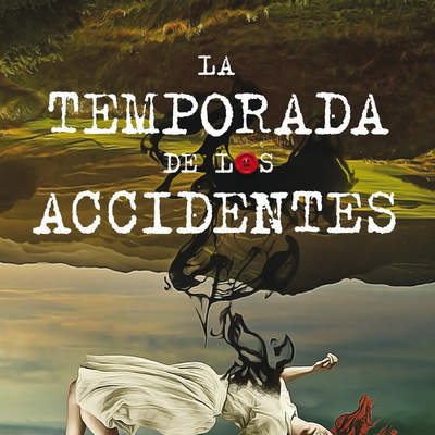 La temporada de los accidentes