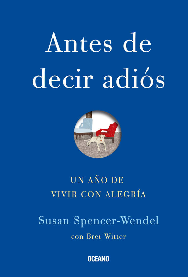 Antes de decir adiós. Un año de vivir con alegría