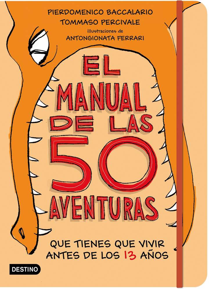 El manual de las 50 aventuras que tienes que vivir antes de los 13 años