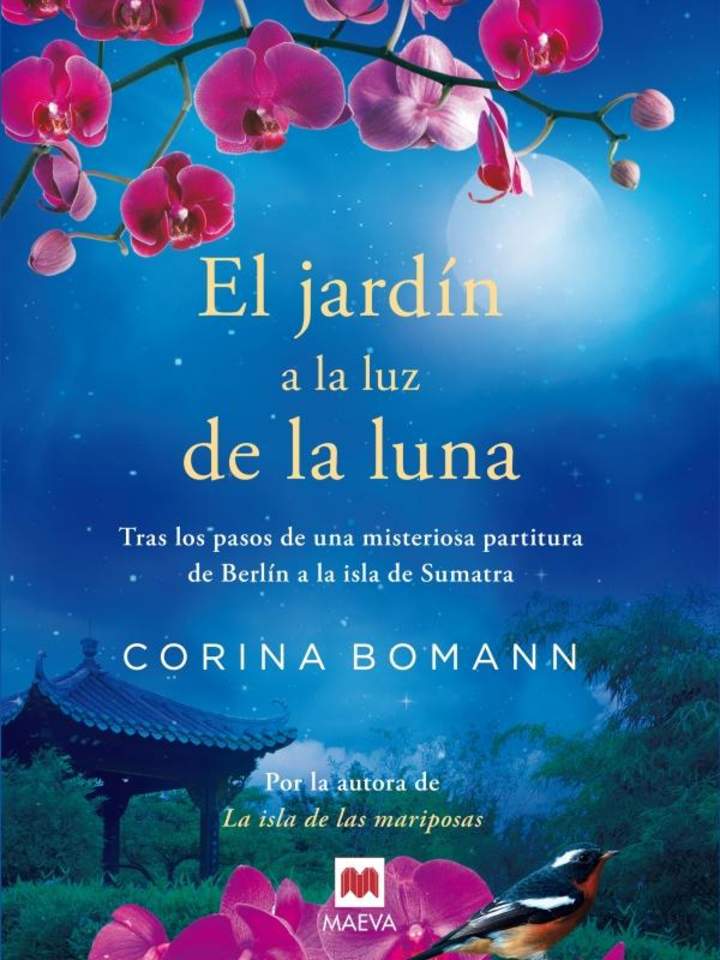 El jardín a la luz de la luna. Tras los pasos de una misteriosa partitura, de Berlín a la Isla de Sumatra