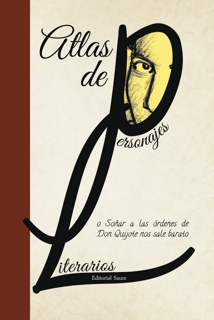 Atlas de personajes literarios. O Soñar a las órdenes de Don Quijote nos sale barato