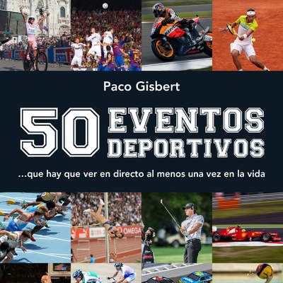 50 eventos deportivos... que hay que ver en directo al menos una vez en la vida