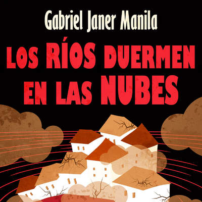 Los ríos duermen en las nubes