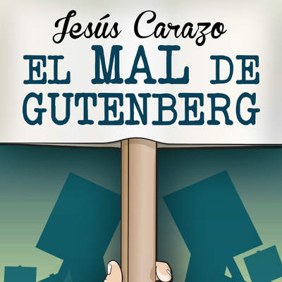 El mal de Gutenberg