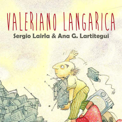 Valeriano Langarica. La enfermedad incurable de un comprador insaciable