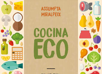 Cocina eco. Comer bien, gastar menos, aprovechar más