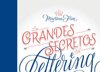 Los grandes secretos del lettering. Dibujar letras desde el boceto al arte final