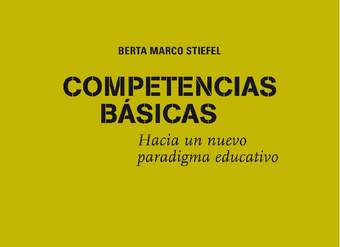 Competencias básicas. Hacia un nuevo paradigma educativo