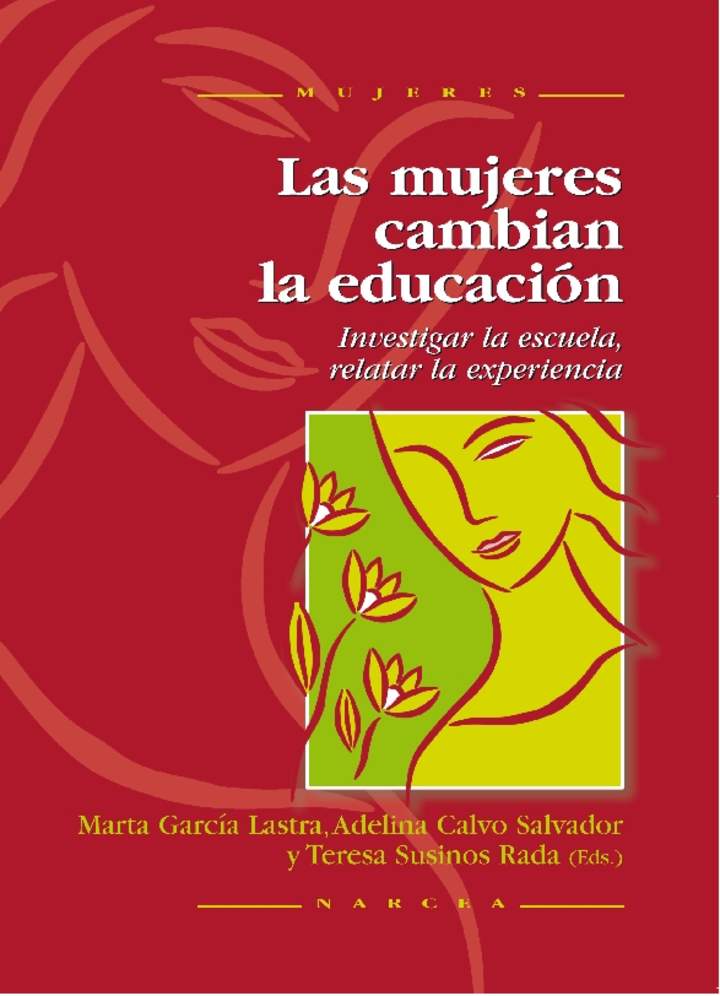 Las mujeres cambian la educación. Investigar la escuela, relatar la experiencia