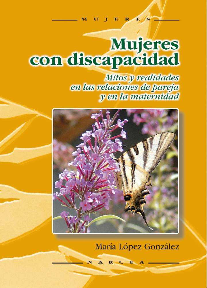 Mujeres con discapacidad. Mitos y realidades en las relaciones de pareja y en la maternidad