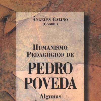 Humanismo pedagógico en Pedro Poveda. Algunas dimensiones