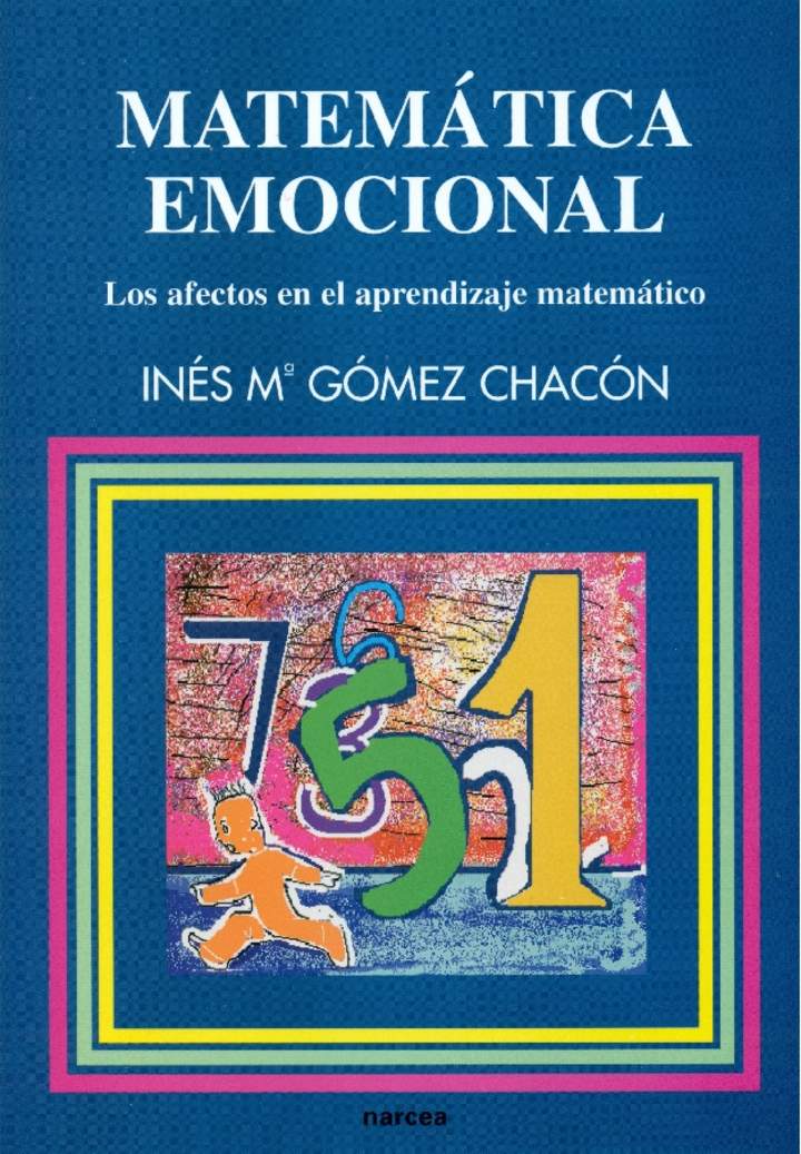 Matemática emocional. Los afectos en al aprendizaje matemático