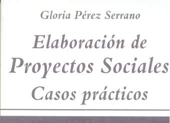 Elaboración de proyectos sociales. Casos prácticos