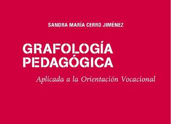 Grafología pedagógica. Aplicada a la Orientación Vocacional